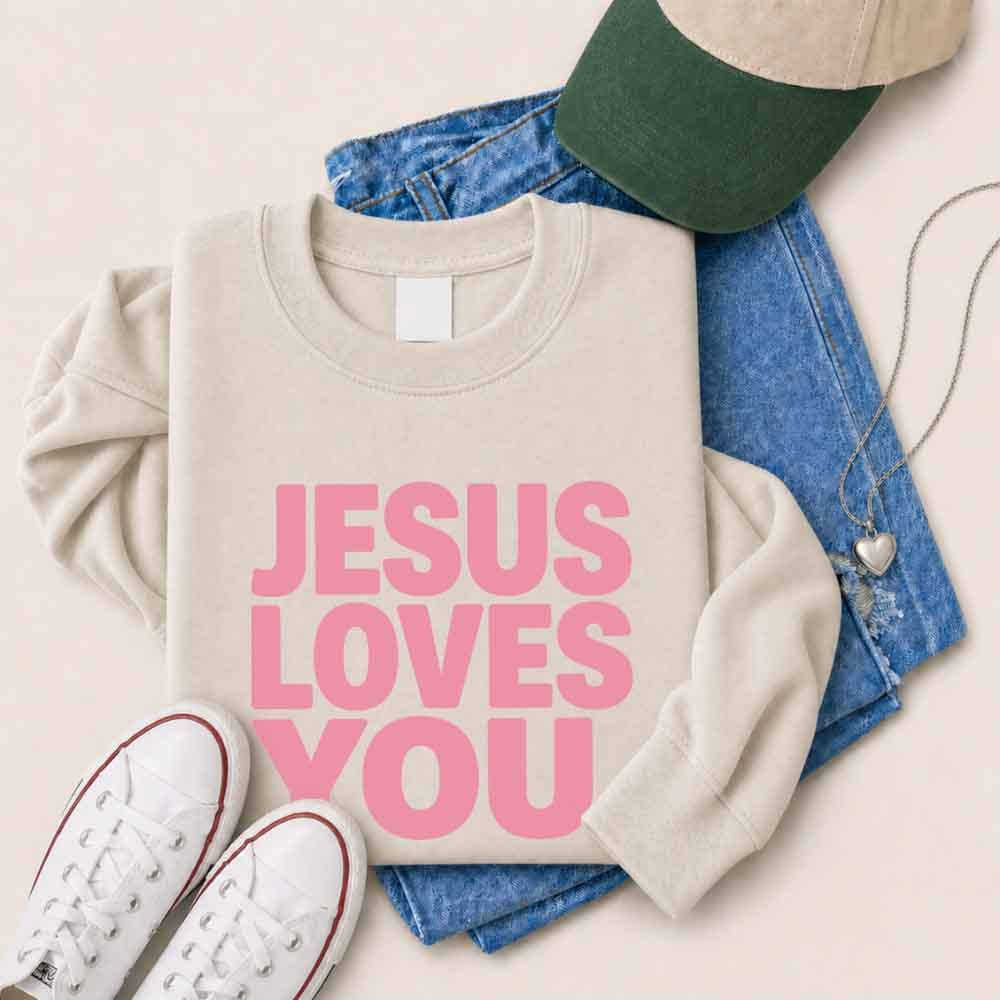 Jesus Loves You Sweatshirt
